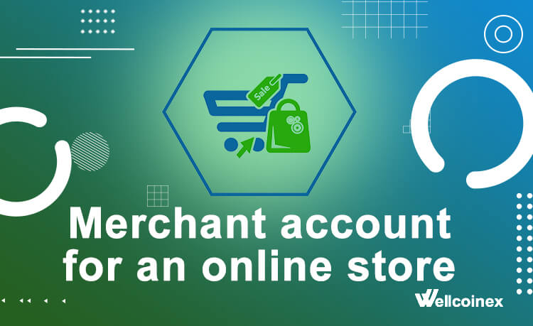 Merchant account for an online store